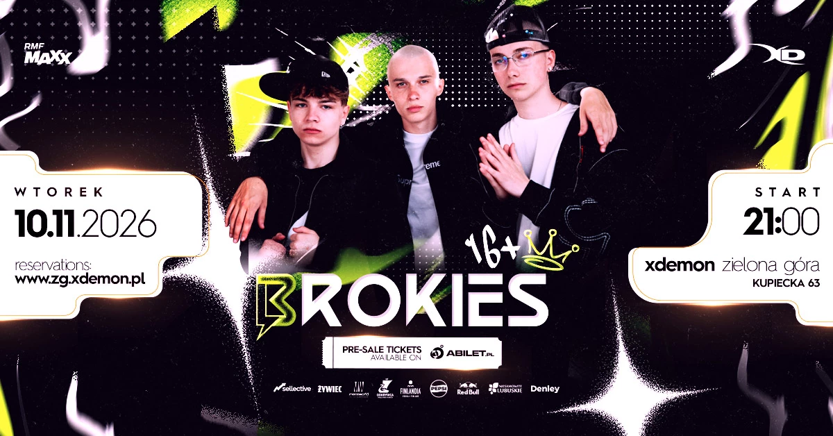 BROKIES 16+ | X-Demon Zielona Góra